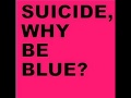 Suicide - Play The Dream
