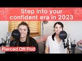 Step Into Your Confident Era In 2023 S3E13 Pierced Off Pod