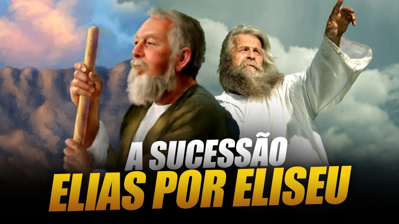 ELISEU, O SUCESSOR DE ELIAS - A História dos dois Profetas na Bíblia