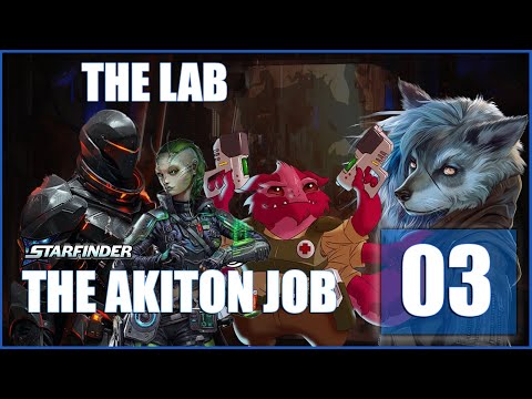 The Lab - The Akiton Job with GM Dom - Starfinder 2e Playtest - The Forge VTT - Ep. 03