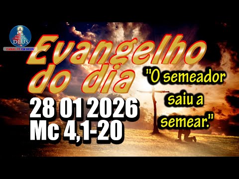 EVANGELHO DO DIA 28/01/2026 COM REFLEXÃO. Evangelho (Mc 4,1-20)