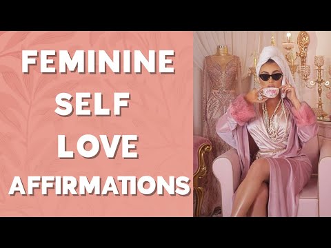 Feminine Self Love Affirmations | Give Yourself The Love You Deserve 💕