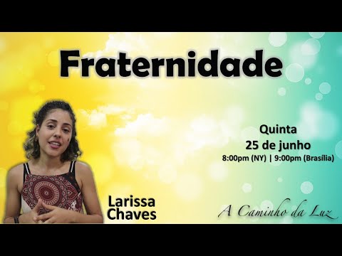 Fraternidade - Larissa Chaves