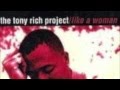 Tony Rich Project - Like A Woman [Rodney "Dark ...