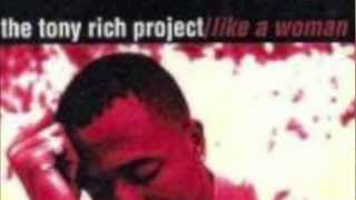 Tony Rich Project - Like A Woman [Rodney &quot;Dark Child&quot; Jerkins Mix]