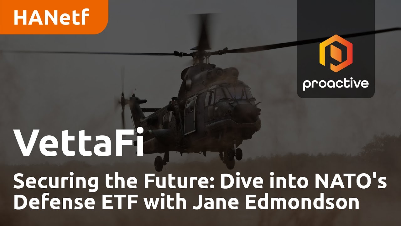 Securing the Future: Dive into NATO's Defense ETF with Jane Edmondson of VettaFi