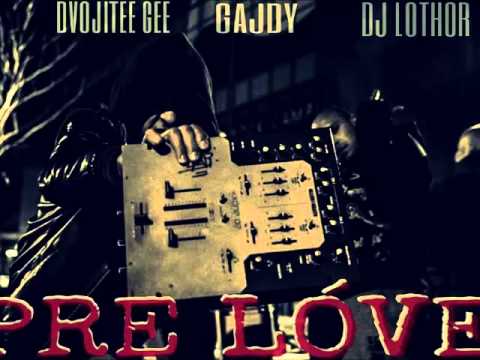 Dvojitee Gee - Pre Love feat. Gajdy , Dj Lothor