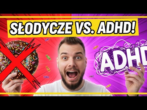 Jak przestać jeść słodycze mając ADHD?