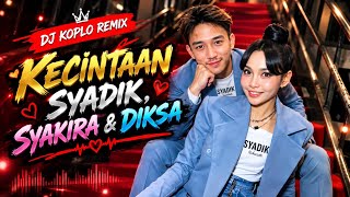 Download lagu ❤️ KECINTAAN SYADIK, SYAKIRA & DIKSA ❤️Nikmati DJ Koplo Remix terbaru 2026 mp3
