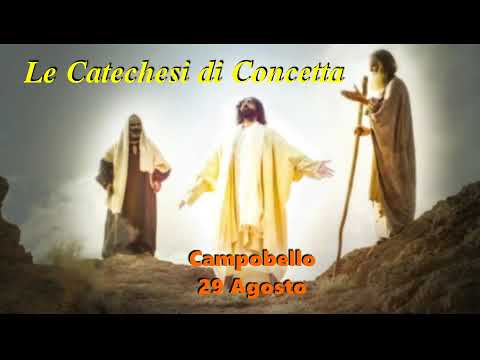 1186^ catechesi di Concetta: Campobello 29 agosto