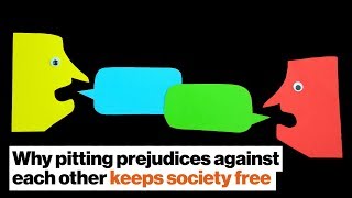 Why pitting prejudices against each other keeps society free | Jonathan Rauch
