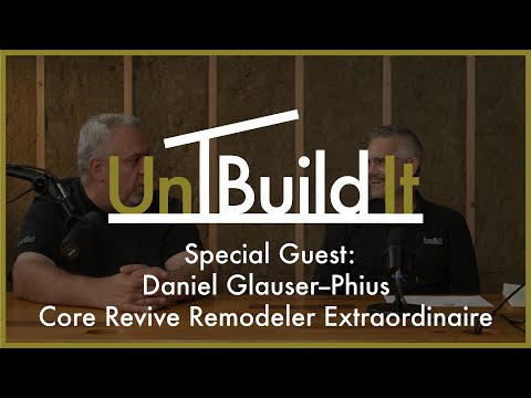 Special Guest: Daniel Glauser--Phius Core Revive Remodeler ...