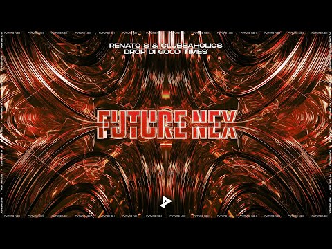 Renato S, Clubbaholics - Drop Di Good Times