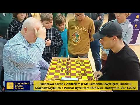 Pokazowa partia Andrei Jr Maksimenko - Robert Krasiewicz I Radzymin, 06.11.2022