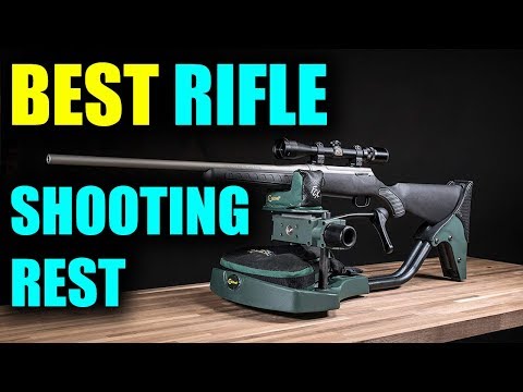 Best Rifle Rest - Best Rifle Shooting Rest 2019