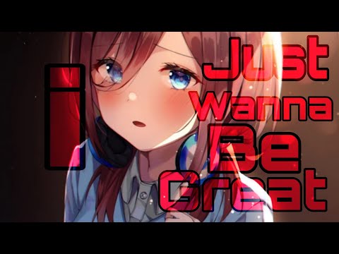♡  (340 Subscribers Special) Nightcore - I Just Wanna Be Great  🏔   (Lyrics)  | NEFFEX  ♡