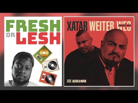 Xatar feat. NU - Weiter Weg (Review) | FRESH or LESH