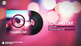 Ray Knox – Calling Out (Rob Mayth Remix Edit)