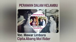 Download lagu PERAWAN DALAM KELAMBU - MAWAR LIMBORO mp3 Download lagu PERAWAN DALAM KELAMBU - MAWAR LIMBORO mp3