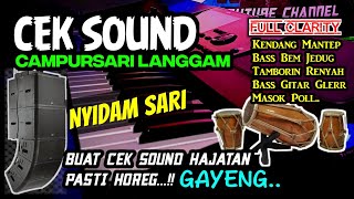 Download lagu CEK SOUND CAMPURSARI BASS GLER🎶 LANGGAM|| NYIDAM SARI jawa untuk Cek Sound FULL CLARITY mp3