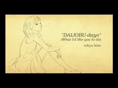 DAIJOBU-dayo - song for Japan