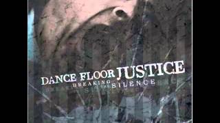 Dance Floor Justice - Breaking the Silence