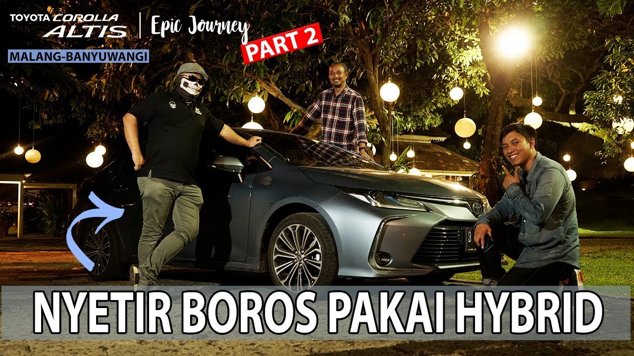 Toyota Corolla Altis HEV | ROADTRIP Part 2 ft: Fitra Eri & Ridwan Hanif