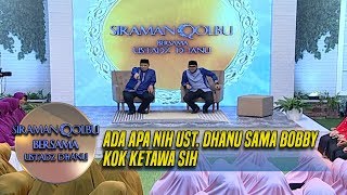 Download lagu Ada Apa Nih Ust Dhanu Sama Bobby Kok Ketawa Sih - Siraman Qolbu (18/8) mp3