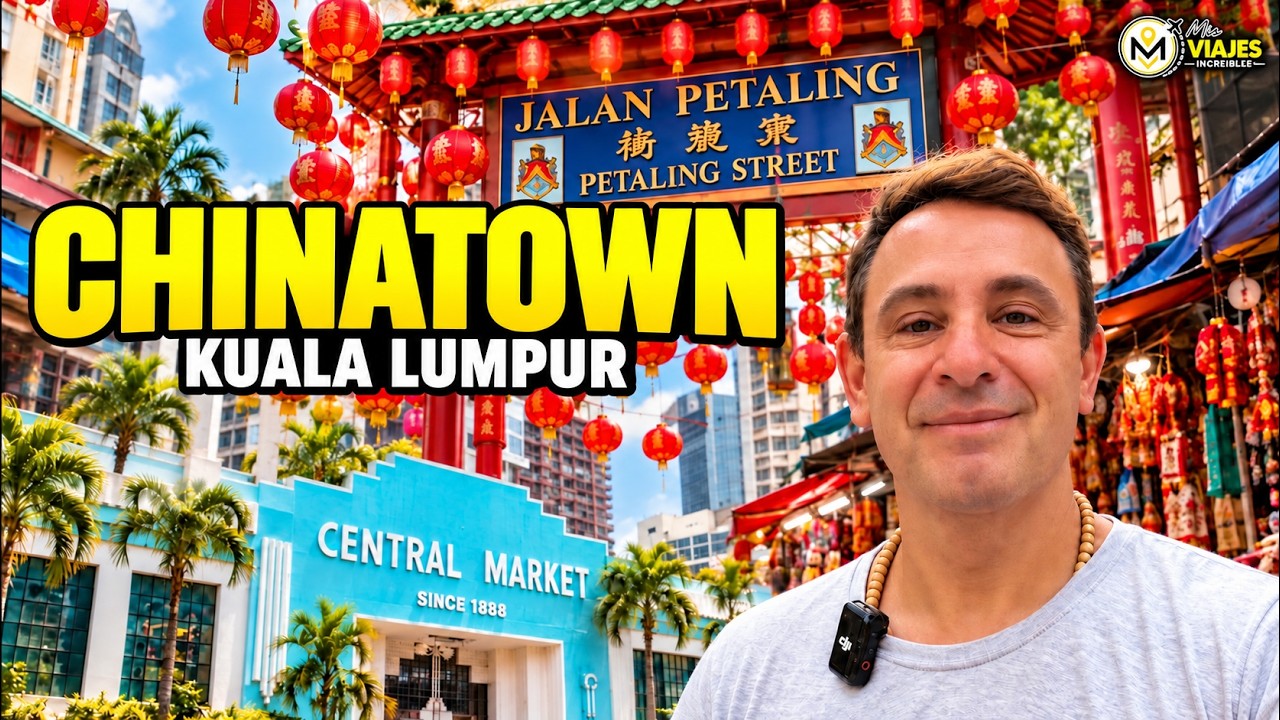 De Chinatown al Mercado Central Kuala Lumpur a pie