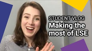 Making the most of your time at LSE | LSE Student Vlog