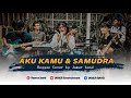 AKU KAMU DAN SAMUDRA Reggae Cover By Jamur Band