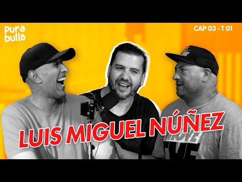 Pura Bulla EP 03 - El Deporte Rey (ft. Luis Miguel Núñez)