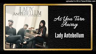 As You Turn Away - Lady Antebellum