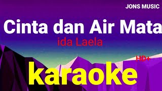 Download lagu CINTA DAN AIR MATA || IDA LAELA || KARAOKE DANGDUT mp3 Download lagu CINTA DAN AIR MATA || IDA LAELA || KARAOKE DANGDUT mp3