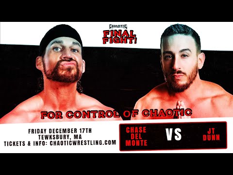 For Control Of Chaotic - JT Dunn vs Chase Del Monte [HYPE VIDEO] Chaotic Wrestling Final Fight 12/17