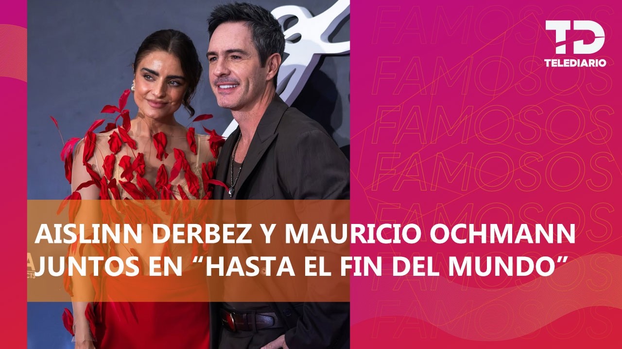 Aislinn Derbez celebra estreno de “Hasta El Fin Del Mundo” junto a Mauricio Ochmann