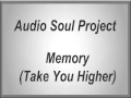 Audio Soul Project - Memory (Take You Higher) (Original mix)