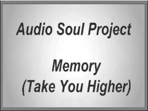 Audio Soul Project - Memory (Take You Higher) (Original mix)
