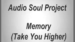 Audio Soul Project - Memory (Take You Higher) (Original mix)