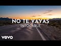 Intocable - No Te Vayas (Audio)