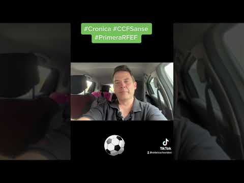 Crónica #CCFSanse #PrimeraRFEF #grupo1 #Jornada6