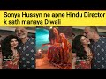 Sonya Hussyn Ne Apne Hindu Director K Sath Manaya Diwali Sonya Hussyn Celebrate Diwali Party