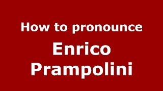 How to pronounce Enrico Prampolini