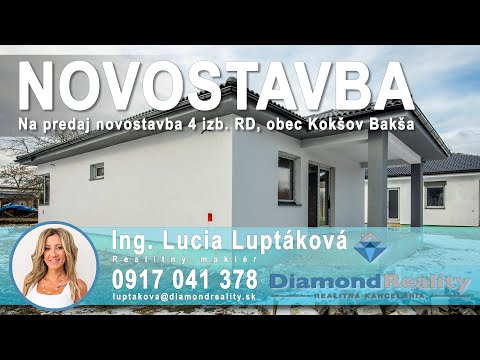 Na predaj NOVOSTAVBA 4 izbového RD, obec Kokšov Bakša