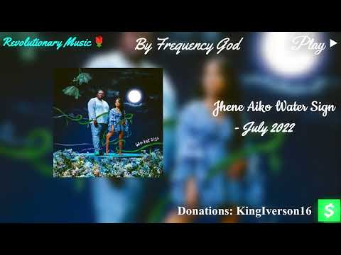 AUGUST 08, Jhene Aiko - Water Sign [True 698Hz Strong Feeling Of Love]