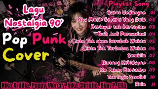 Download lagu POP PUNK COVER FULL ALBUM 🔥 Nike Ardilla, Poppy Mercury, Inka Christie | Nostalgia 90an Terbaik mp3