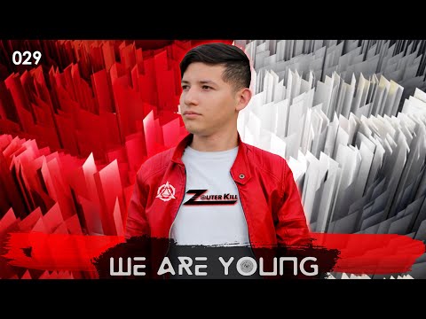 We Are Young Radio - Episode #029 by Zouter Kill