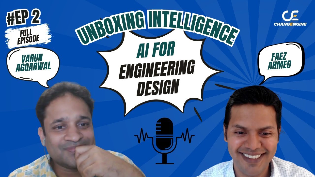 Ep 2 | Unboxing AI for Engineering Design and Manufacturing | ft. Faez Ahmed