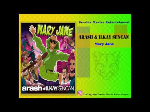 Arash & Ilkay Sencan   Mary Jane