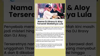 Nama DJ Aloy dan Bravy Terseret Wafatnya Lula Lahfah, Mantan Pacar Erika Klarifikasi soal di-BAP